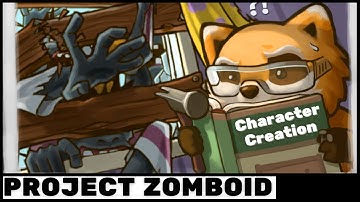 Project Zomboid Character Creation 101 | Beginner