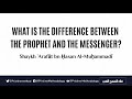 Difference between the prophet and the messenger  shaykh araft bn asan almuammad