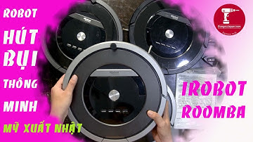 Robot hút bụi thông minh Mỹ xuất Nhật Irobot Roomba 870 - 871 - 880 - 885