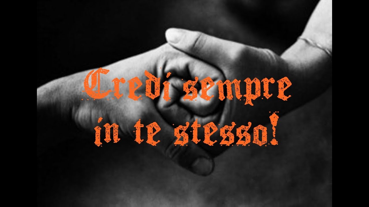 Credi Sempre In Te Stesso Armaros Youtube