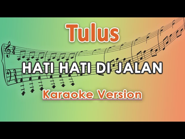 Tulus - Hati Hati di Jalan (Karaoke Lirik Tanpa Vokal) by regis class=