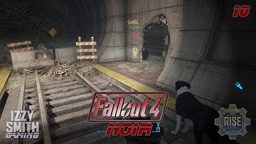 Fallout 4: Noir - Ep. 10 - "Tunnel Snakes Rule!" (Fallout 4 Survival Mode Roleplay)
