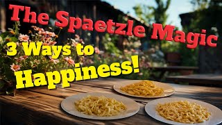 Spaetzle Magic! Three ways to prepare Spätzle in your own kitchen. Authentic german recipe!