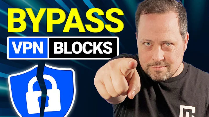 How to bypass VPN blocks in 2025