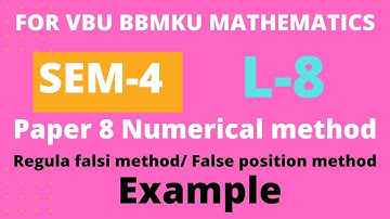 SEM-4 PAPER-8 LECTURE-8 , NUMERICAL METHOD