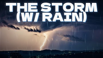 The Storm (With Hurricane, Rain, Thunder Sounds)