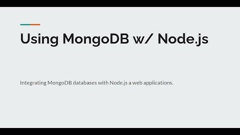 Using MongoDB with Node.js 11/17 - AWD 1111 Fall 2020