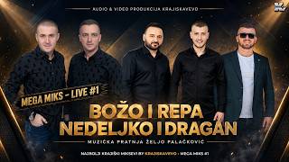 BOŽO I REPA & NEDELJKO I DRAGAN - MEGA MIKS #1 (LIVE BY KrajiskaVEVO)