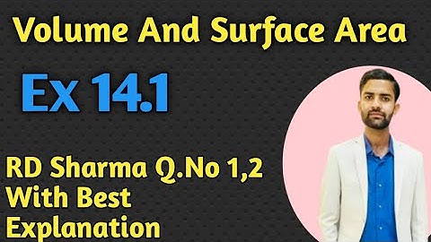 Volume & Surface Area Class10 Chapter 14 Rd Sharma,Ex 14.1 QNO 1,2