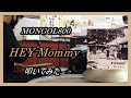 MONGOL800_HEY Mommy_叩いてみた【足元映像有り】
