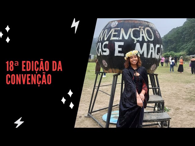 Bruxas Modernas - Wicca - Convenção de Bruxas e Magos de Paranapiacaba 