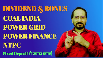 BONUS DIVIDEND देने वाली कम्पनी POWER GRID COAL INDIA POWER FINANCE NTPC | निवेश और Investment Stock