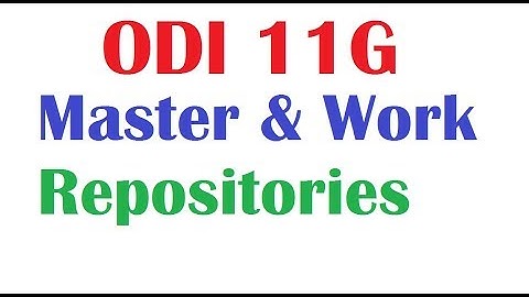Creating Master and Work Repository in Oracle Data Integrator 11G