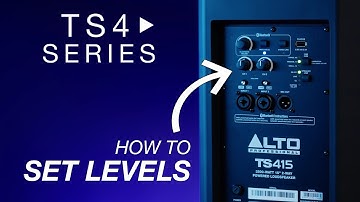Alto Pro TS4 Series | Setting Levels on your Alto TS4 Speaker