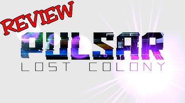 Pulsar: Lost Colony | Quick Review