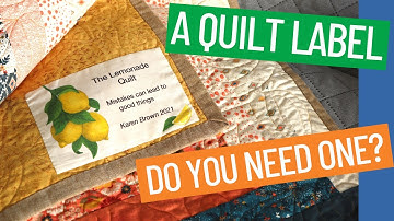 🏷 QUILT LABELS - DO YOU REALLY NEED ONE?