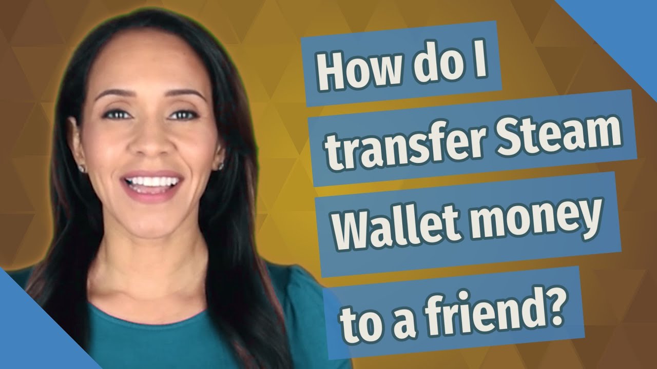 How Do I Transfer Steam Wallet Money To A Friend YouTube How Do I Transfer Steam Wallet Money To A Friend YouTube