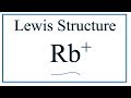 Rubidium Ion Formation and Lewis Structure