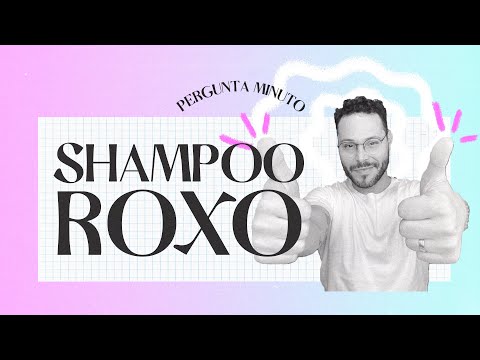 Vídeo: 5 Melhores Xampus Roxos Para Homens Com Cabelos Loiros Ou Grisalhos