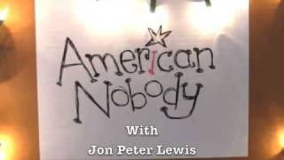 American Nobody with Jon Peter Lewis Episode 2