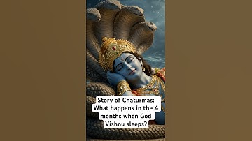Story of Chaturmas - What happens when God Vishnu sleeps? #chaturmas #devshayaniekadashi #vishnu