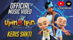 Keris Sakti Official MV - Fakhrul Razi (OST Upin & Ipin : Keris Siamang Tunggal)  - Durasi: 4:29. 
