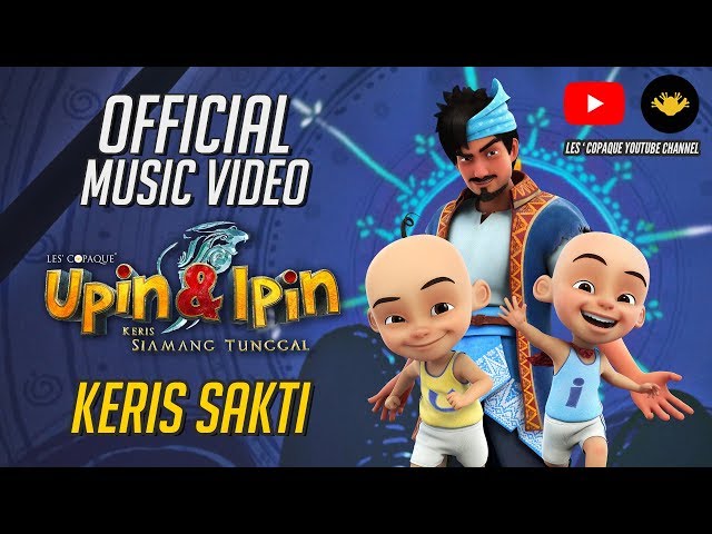 Keris Sakti Official MV - Fakhrul Razi (OST Upin & Ipin : Keris Siamang Tunggal) class=