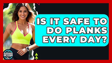 Is It Safe To Do Planks Every Day? - Running Beyond Limits