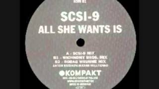 SCSI-9 - All She Wants Is (SCSI-9 Mix)