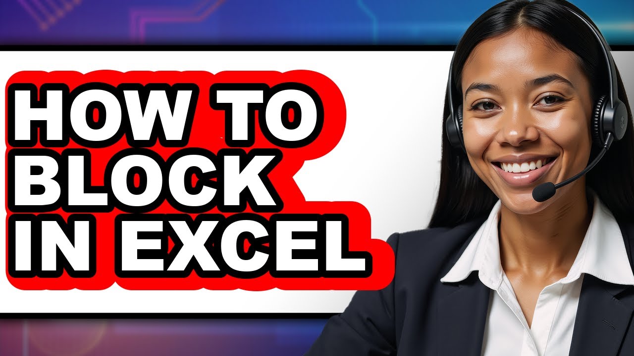How to Block in Excel - Easy Guide - YouTube