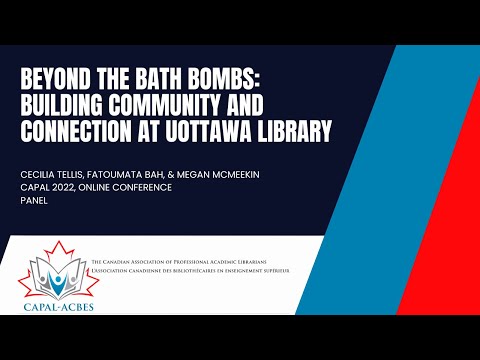 CAPAL22 - Beyond bath bombs: Wellness through community building and connection at uOttawa Library