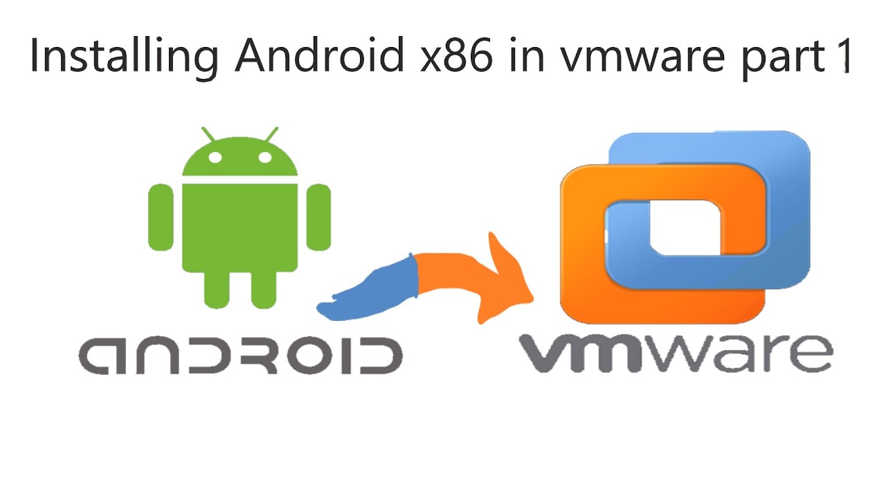 Installing Android x86 in vmware part 1! - YouTube