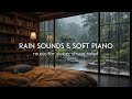 Sleep Instantly in 10 Minutes and Overcome Insomnia - Rain Sounds & Piano Music to Relaxation