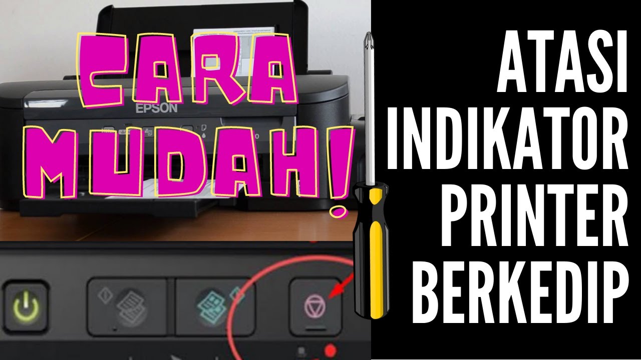 Cara Perbaiki Printer Epson L360/L310, Indikator berkedip tidak bisa