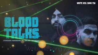 Blood Talks : Jordan Sandhu & Zikar Sandhu | Latest Punjabi Songs 2022 | New Punjabi Songs 2022
