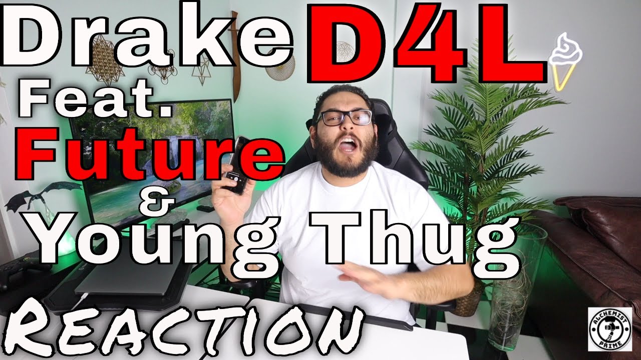 Drake - D4L Feat. Future & Young Thug [Reaction] - YouTube