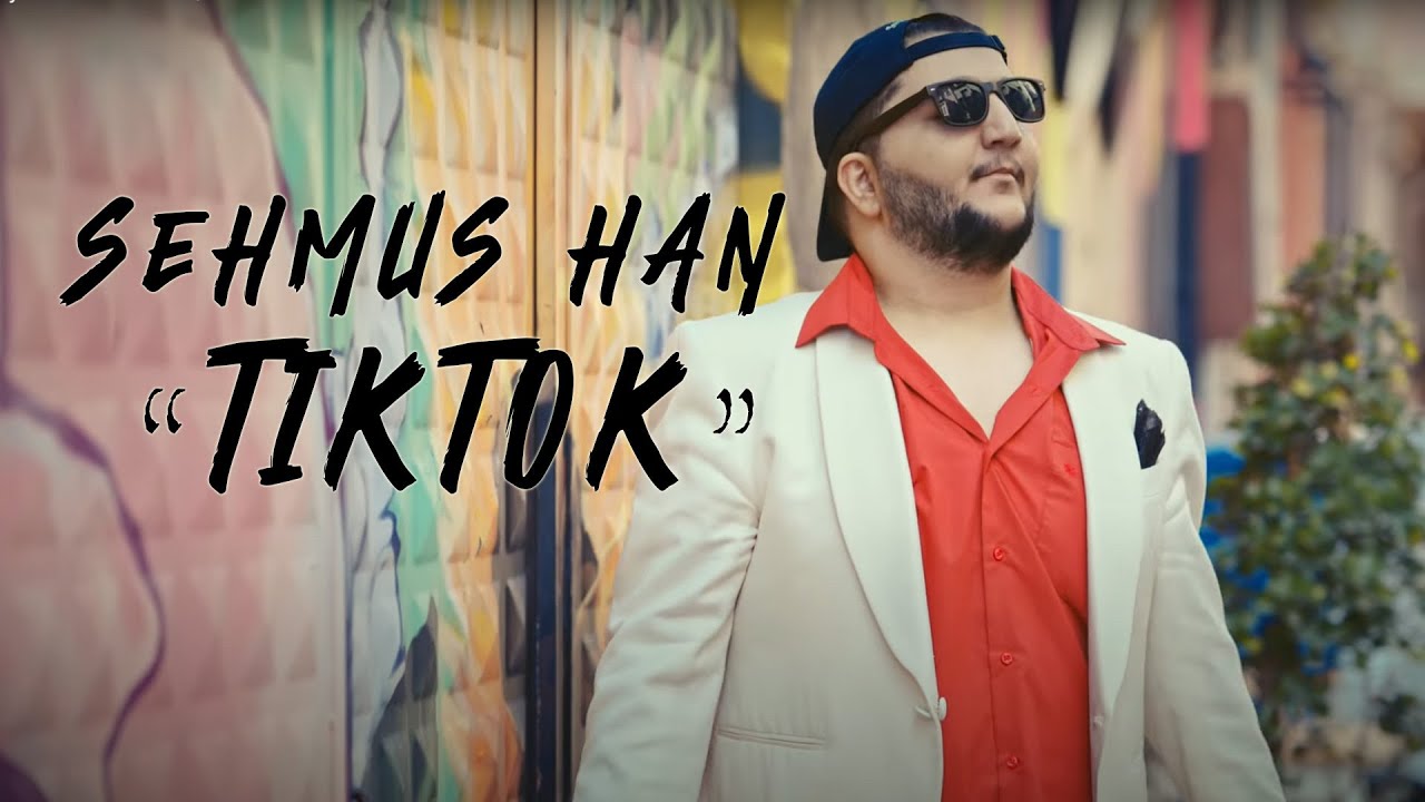 Sehmus Han - Tiktok / Official Video