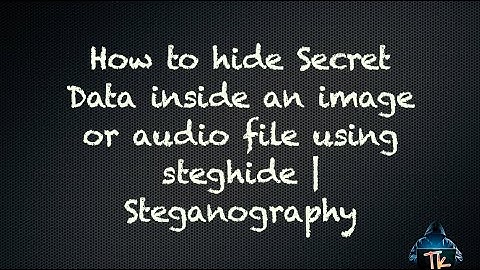 How to hide Secret Data inside an image or audio file using steghide | Steganography