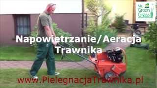 Aeracja czyli Napowietrzanie Trawnika z Mr. Green Grass