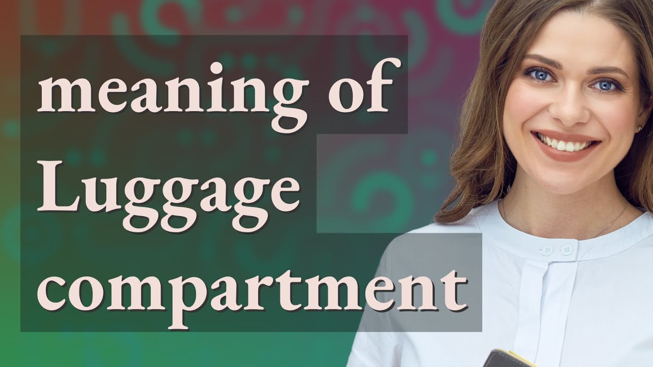 Luggage compartment meaning of Luggage compartment YouTube