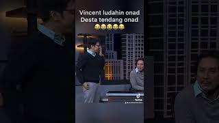 Onad Di Tendang Di Ludahi Desta U0026 Vincent 