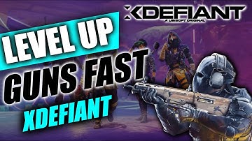 How to Level Up Guns Fast in Xdefiant