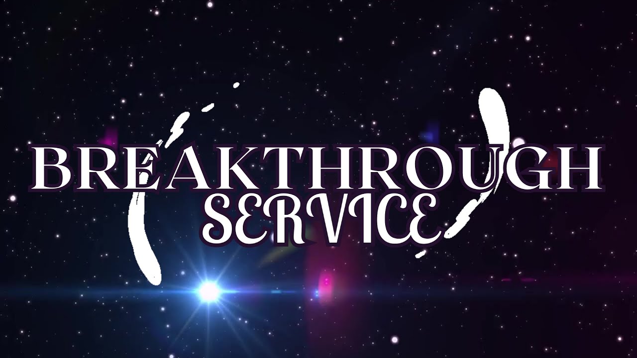 BREAKTHROUGH SERVICE 29-10-2024 - YouTube