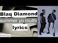 BlaQ Diamond, Summer Yo Muthi [Lyrics]