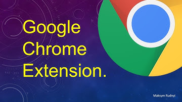 How to create Google Chrome extension. First steps.