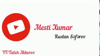 Məsti Xumar-Ruslan Səfərov Resimi