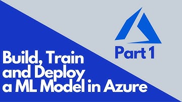 Azure Machine Learning Tutorial - 1. Build the ML Pipeline