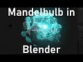 EASY Mandelbulb in Blender 2.8 w/ Mandelbulb3D | Voxel Slice Method