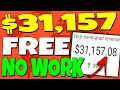 EARN $31,157 For FREE With NO Work! (NEW METHOD) Make Money Online!