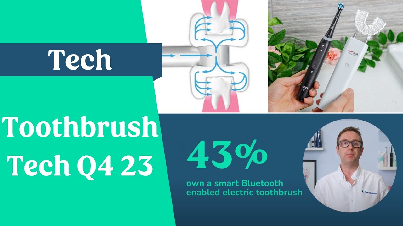 Toothbrush Tech Toothbrush Tech Q4 2023 - YouTube